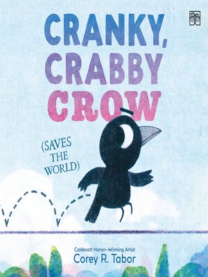 cover image of Cranky, Crabby Crow (Saves the World)